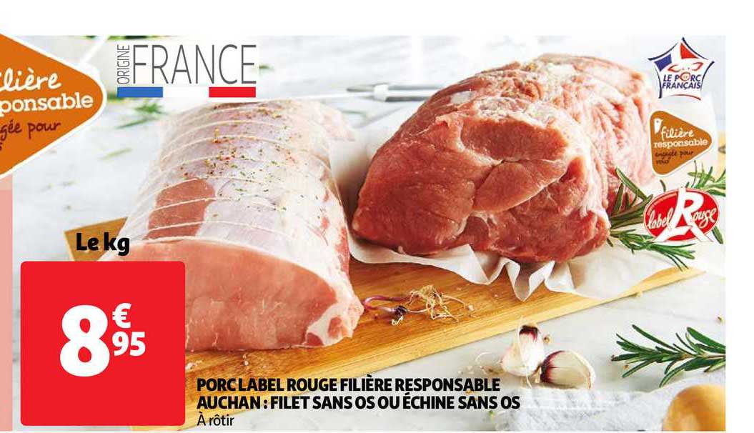 Porc Label Rouge Filière Responsable Auchan : Filet Sans Os Ou échine Sans Os