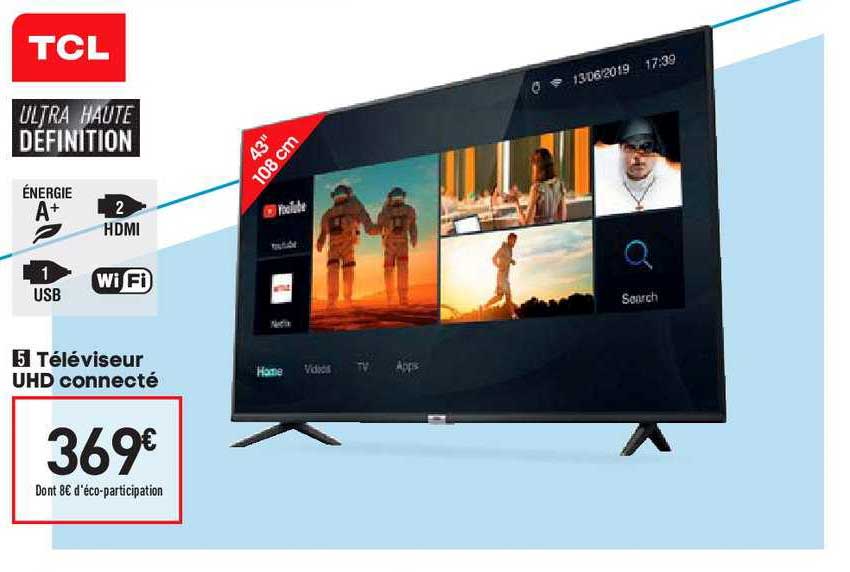Téléviseur Uhd Connecté Tcl