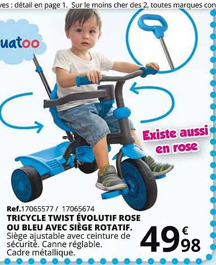 tricycle twist évolutif rose ou bleu avec siège rotatif