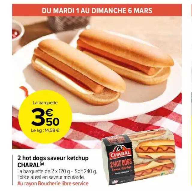 2 hot dogs saveur ketchup charal