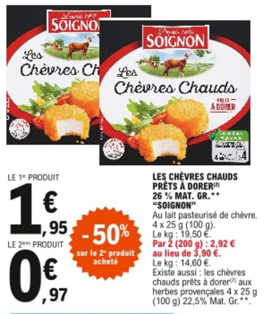 les chèvres chauds prêts à dorer 26% mat. gr. soignon