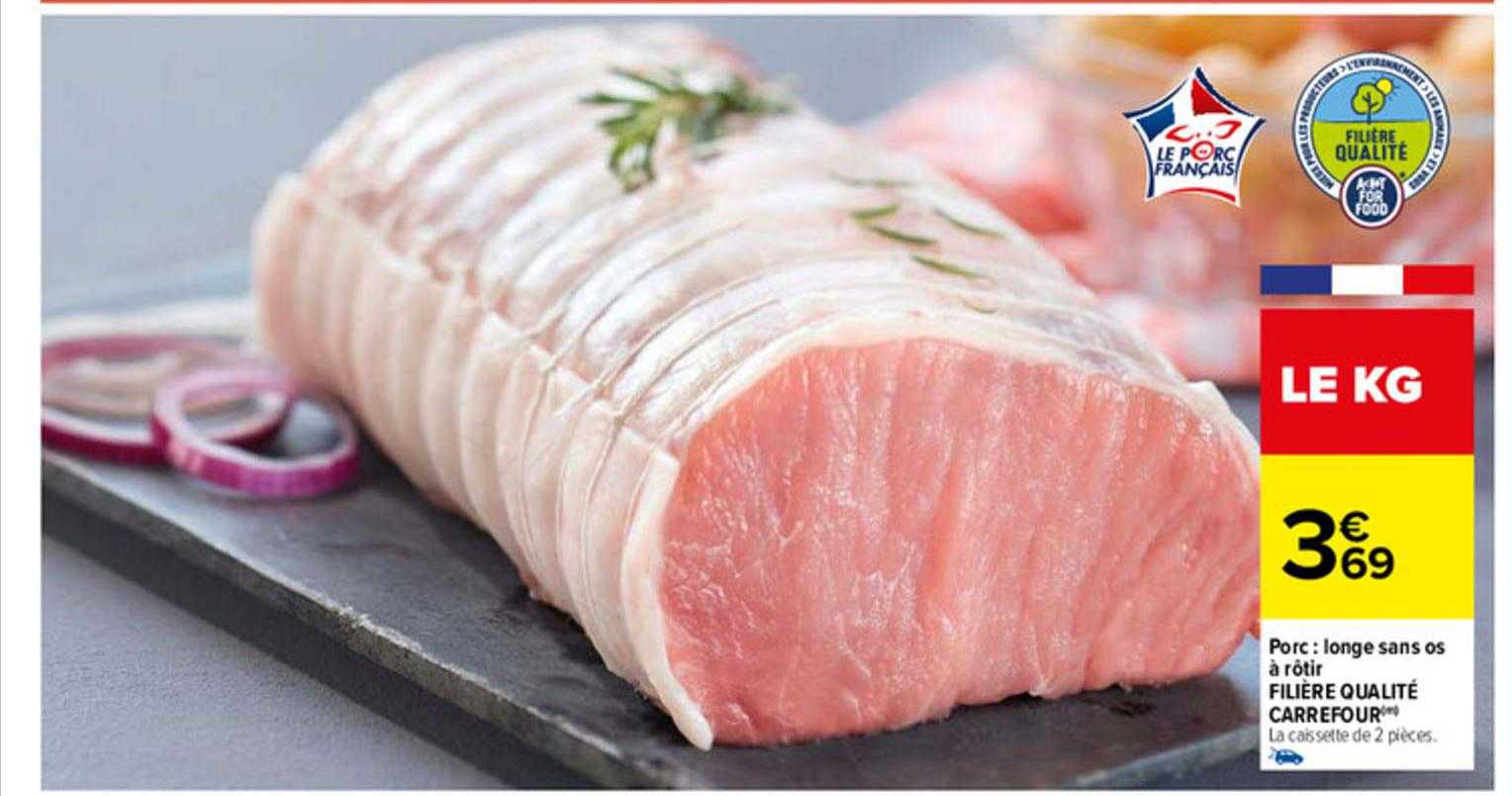 Porc : Longe Sans Os à Rôtir Filière Qualité Carrefour
