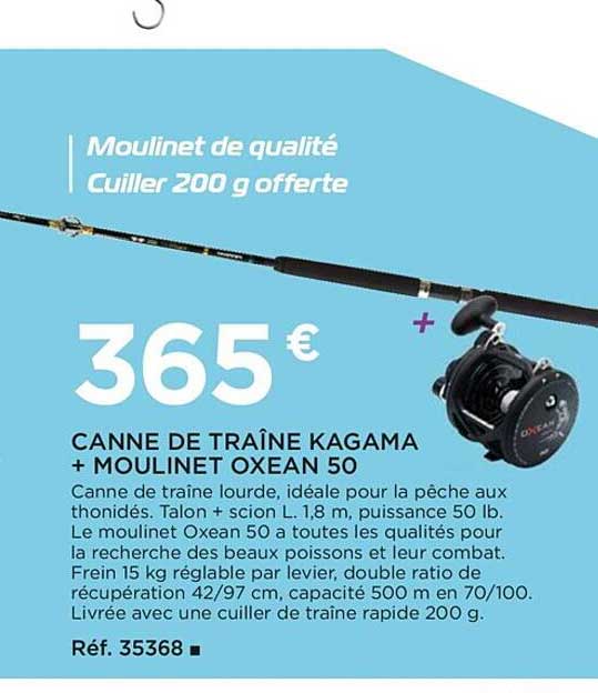 canne de traîne kagama + moulinet oxean 50