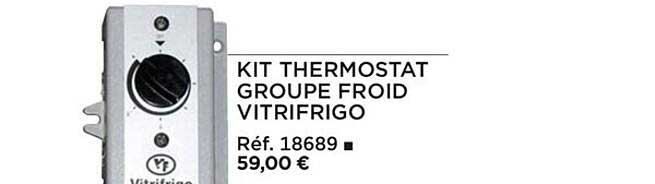 kit thermostat groupe froid vitrifrigo