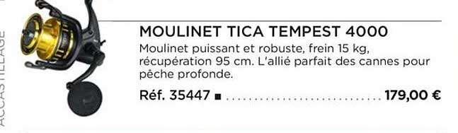 moulinet tica tempest 4000