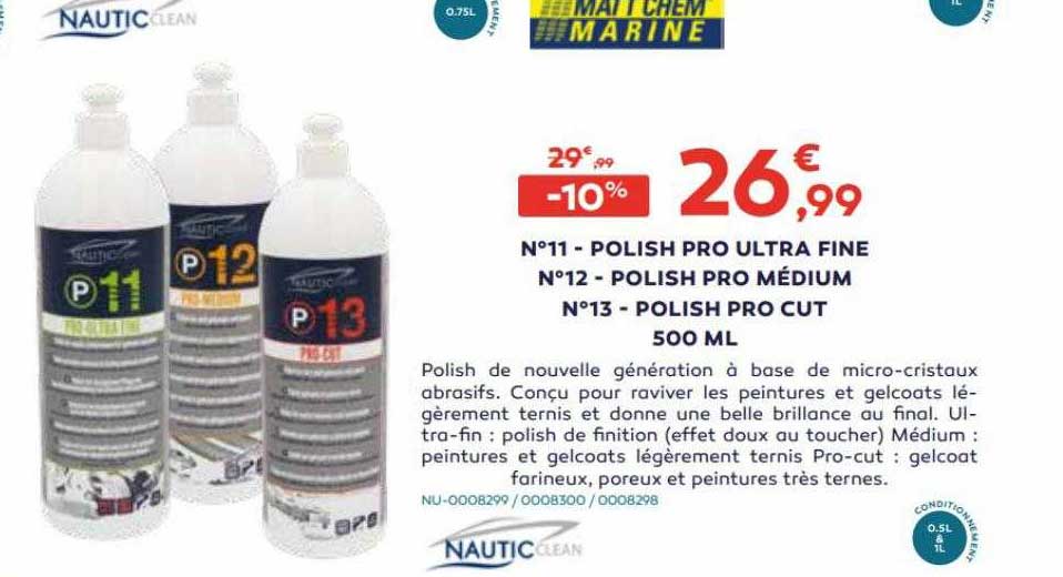 n°11 - polish pro ultra fine, n°12 - polish pro médium, n°13 - polish pro cut 500 ml nautic