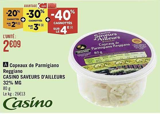 copeaux de parmigiano reggiano casino saveurs d'ailleurs 32% mg