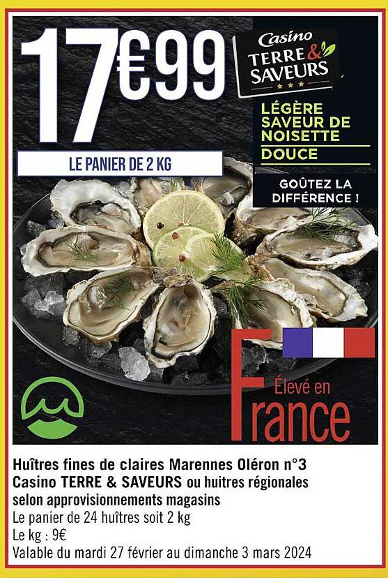 huîtres fines de claires marennes oléron n°3 casino terre & saveurs ou huîtres régionales selon approvisionnements magasins