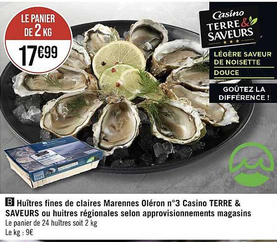 huîtres fines de claires marennes oléron n°3 casino terre & saveurs ou huîtres régionales selon approvisionnements magasins