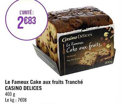 le fameux cake aux fruits tranché casino délices