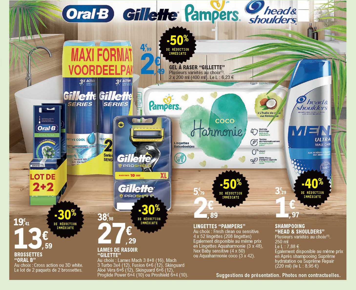 brossettes "oral b" , lames de rasoir "gilette", lingettes "pampers", shampooing "head & shoulders"