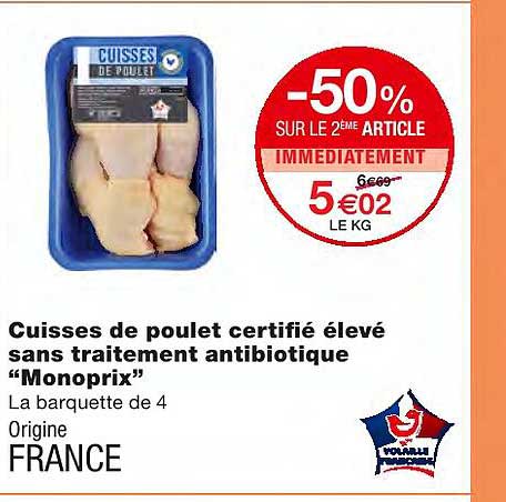 cuisses de poulet certifié élevé sans traitement antibiotique "monoprix"