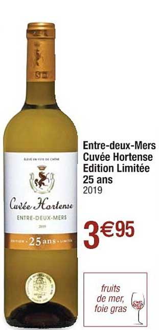 entre-deux-mers cuvée hortense edition limitée 25 ans 2019