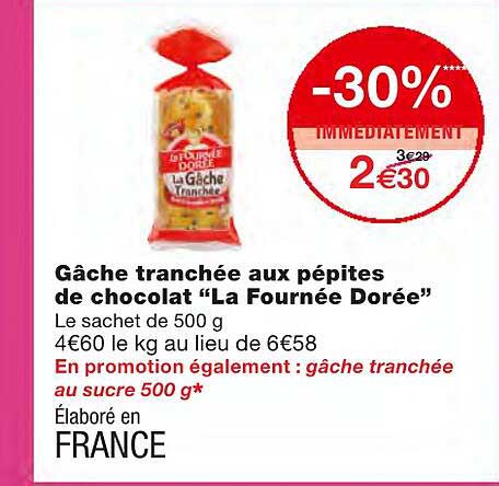 gâche tranchée aux pépites de chocolat "la fournée dorée"