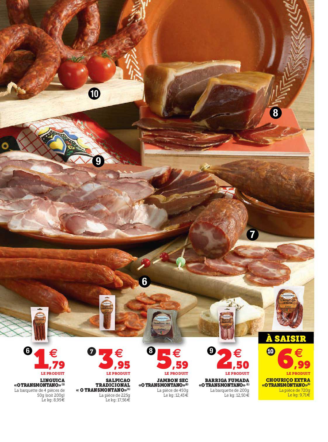 Linguica "o Transmontano", Salpicao Tradicional, Jambon Sec, Barriga Fumada, Chouriço Extra