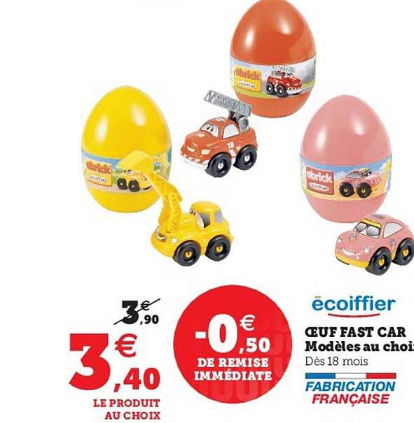 œuf fast car modèles au choix écoiffier