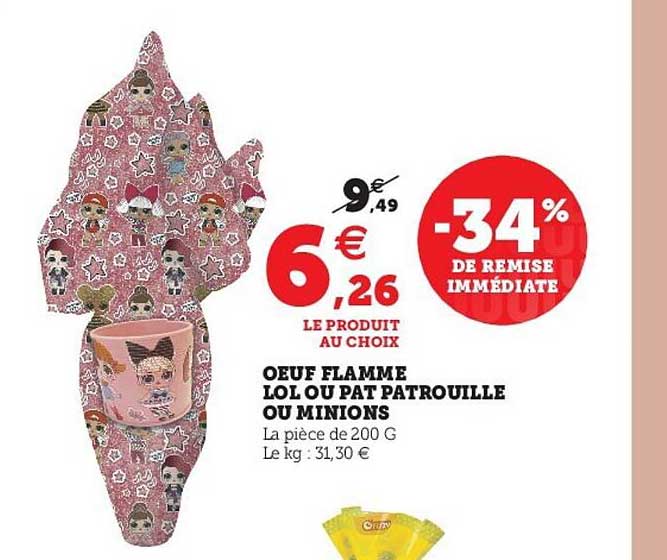 œuf flamme lol ou pat patrouille ou minions