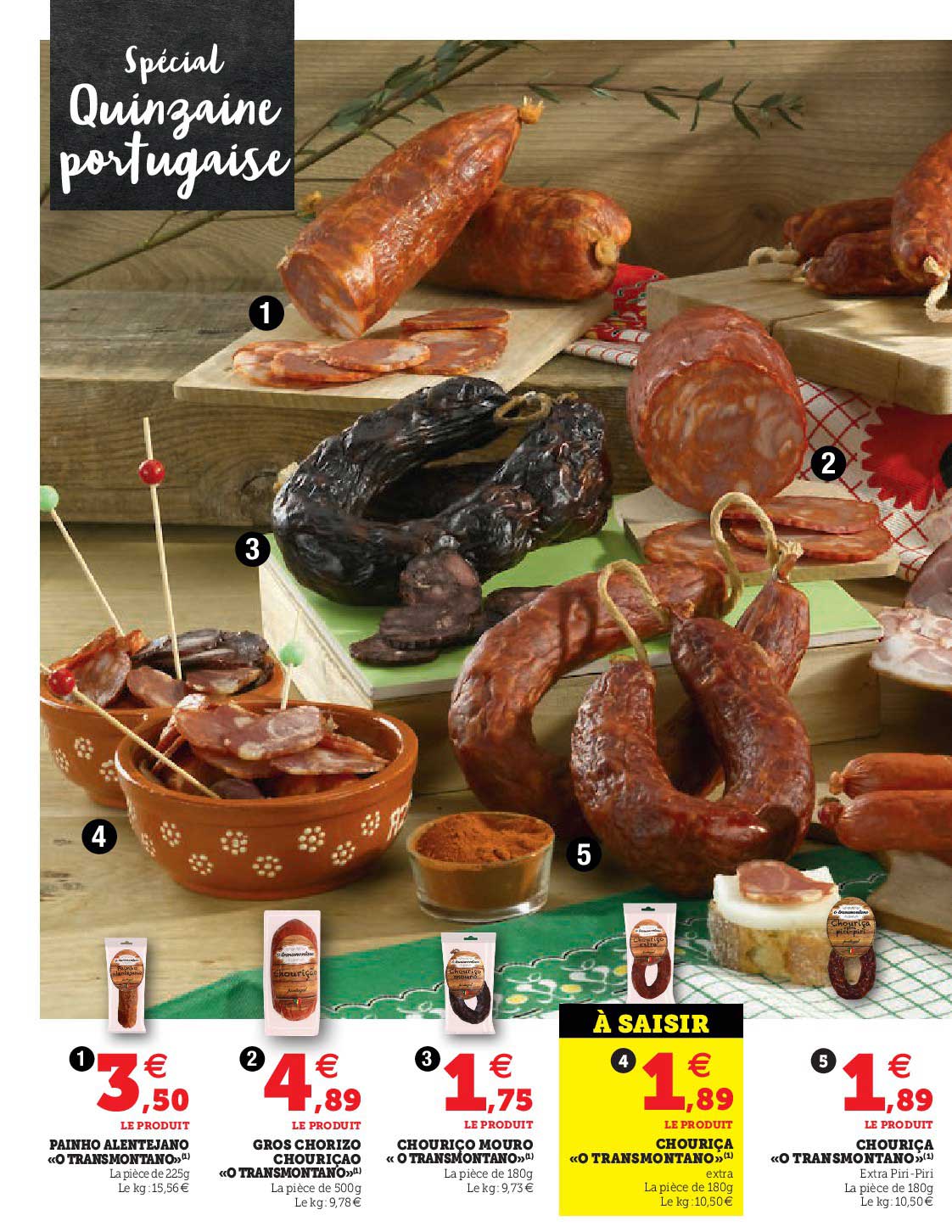 Painho Alentejano "o Transmotano", Gros Chorizo Chouriçao, Chourico Mouro, Chouriça