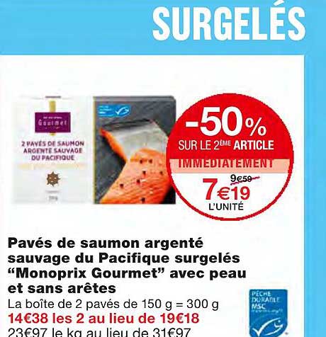 pavés de saumon argenté sauvage du pacifique surgelés "monoprix gourmet" avec peau et sans arêtes