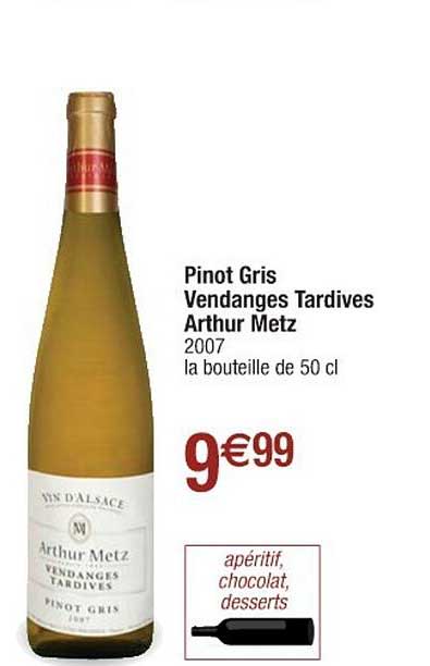 pinot gris vendanges tardives arthur metz 2007