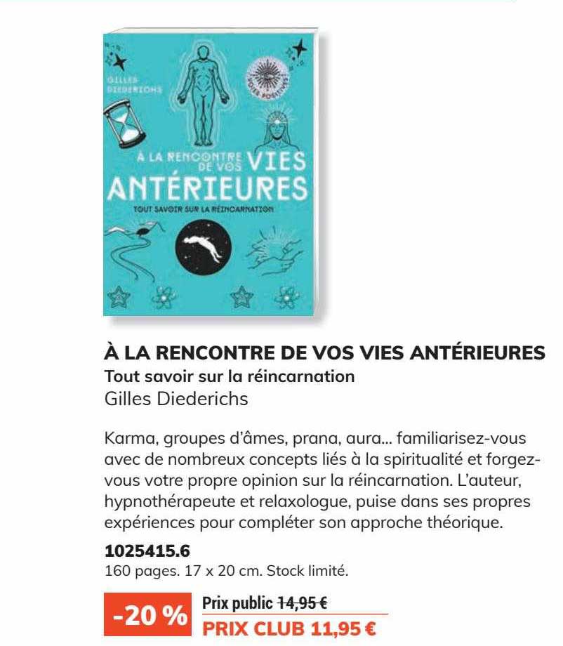 à la rencontre de vos vies antérieures tout savoir sur la réincarnation giles diederichs