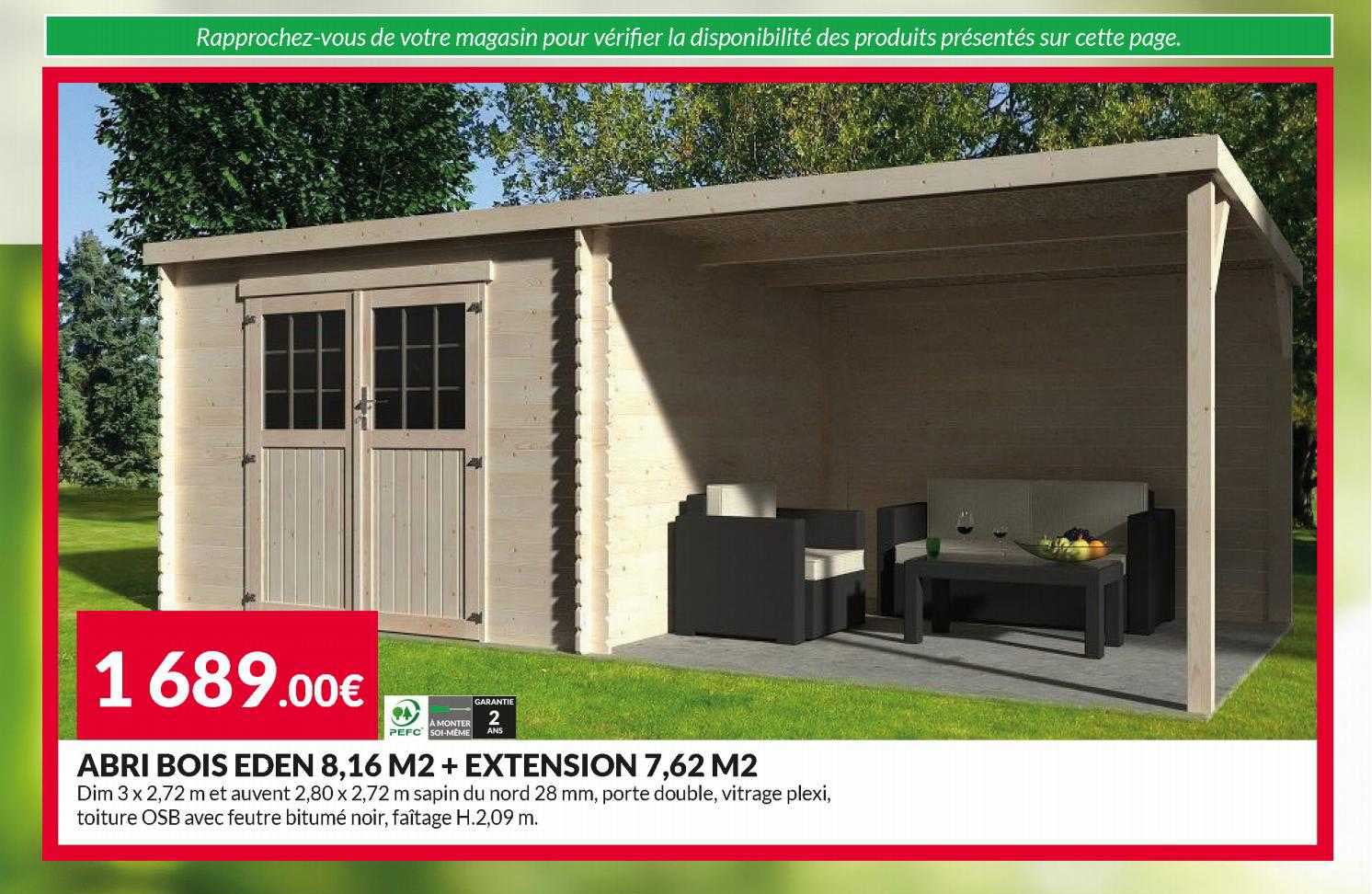 abri bois eden 8,16 m² + extension 7,62 m²