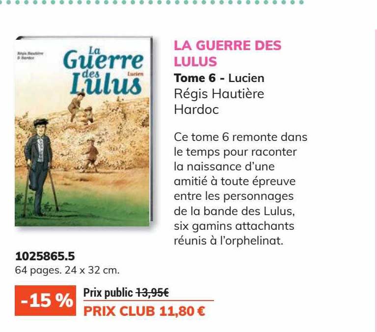 La Guerre Des Lulus Tome 6 - Lucien Régis Hautière Hardoc