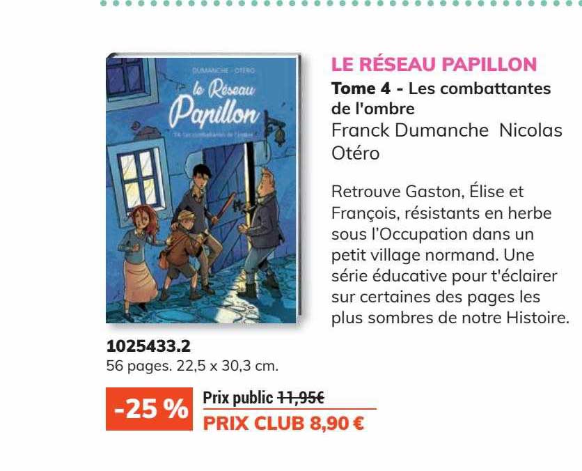 le réseau papillon tome 4 - les combattantes de l'ombre franck dumanche nicolas otéro