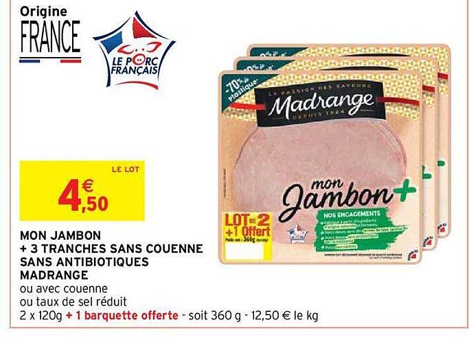 mon jambon + 3 tranches sans couenne sans antibiotique madrange