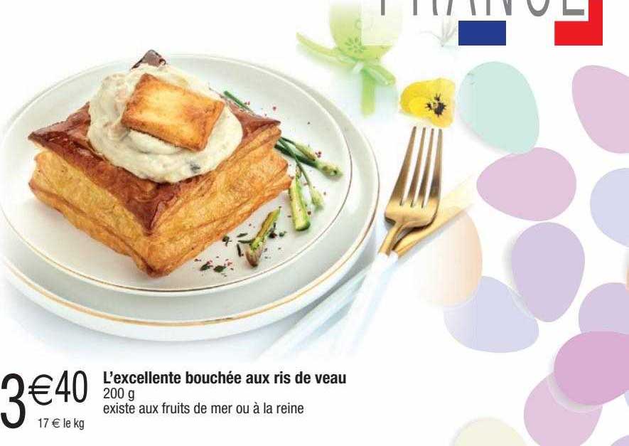 l'excellente bouchée aux ris de veau