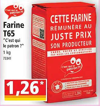 farine t65 "c'est qui le patron?"