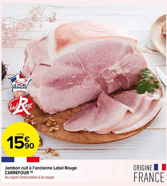Jambon Cuit à L'ancienne Label Rouge Carrefour