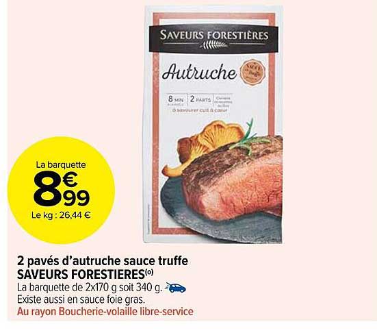 2 pavés d'autruche sauce truffe saveurs forestières