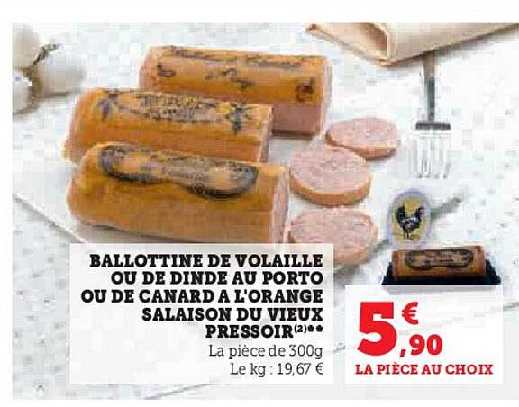 ballotine de volaille ou de dinde au porto ou de canard à l'orange salaison du vieux pressoir**