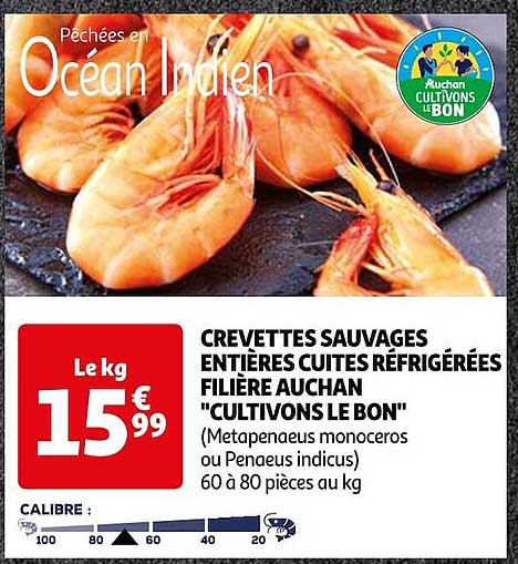 crevettes sauvages entières cuites réfrigérées filière auchan "cultivons le bon"