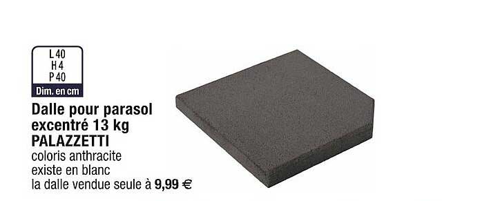 dalle pour parasol excentré 13 kg palazzetti
