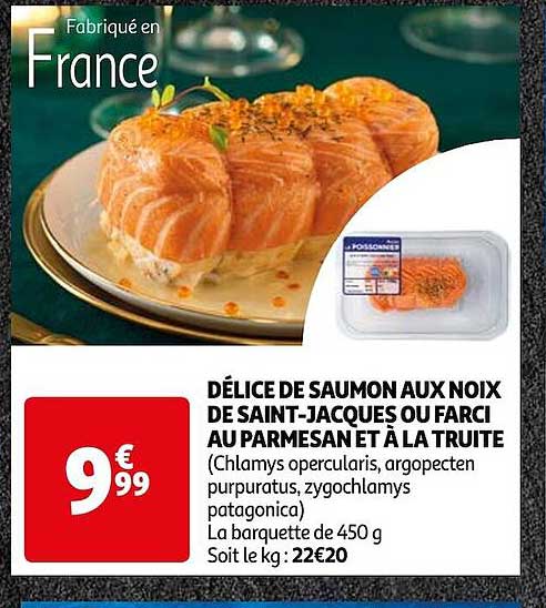 délice de saumon aux noix de saint-jacques ou farci au parmesan et à la truite