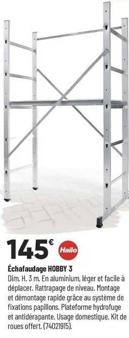 échafaudage hobby 3 hailo