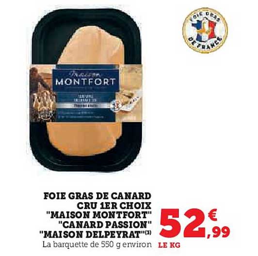 foie gras de canard cru 1er chox "maison montfort" "canard passion" "maison delpeyrat"