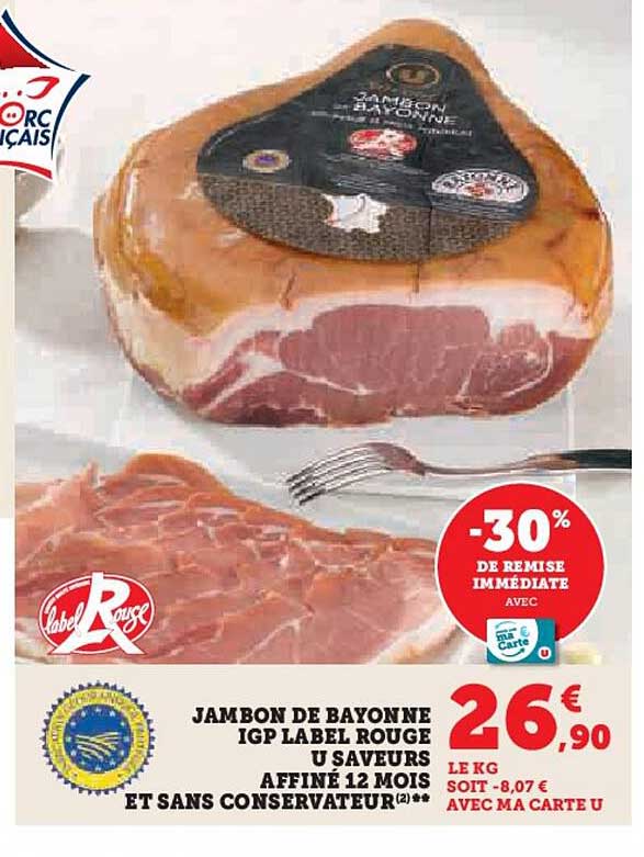 jambon de bayonne igp label rouge u saveurs affiné 12 mois et sans conservateur