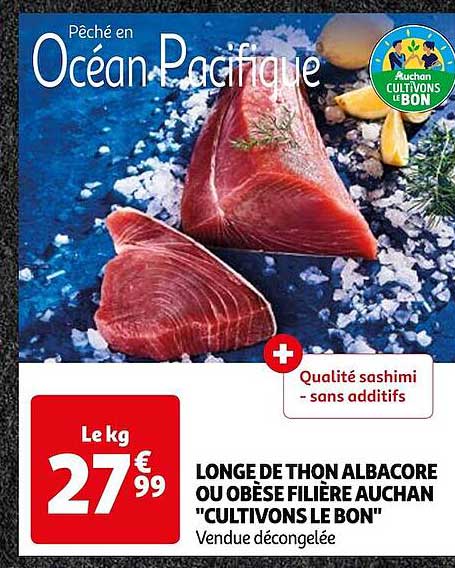 Longe De Thon Albacore Ou Obèse Filière Auchan "cultivons Le Bon"