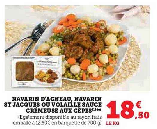 navarin d'agneau, navarin st jacques ou volaille sauce crémeuse aux cèpes