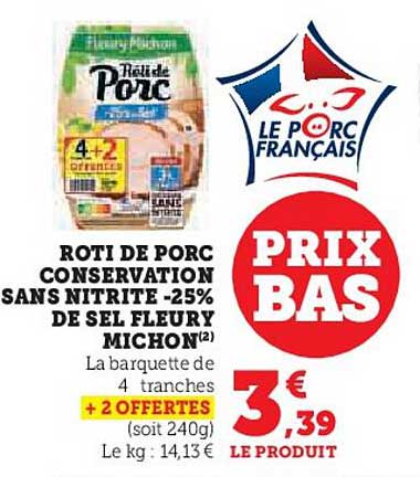 rôti de porc conservation sans nitrite -25% de sel fleury michon