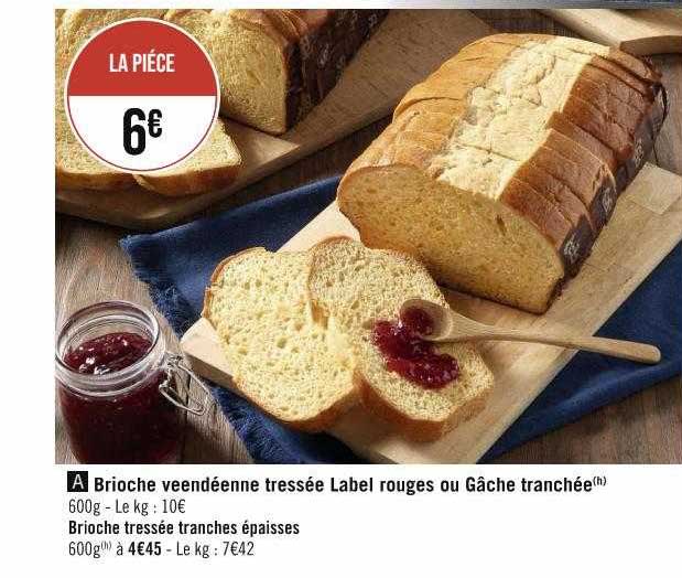 brioche vendéenne tressée label rouges ou gâche tranchée, brioche tressée tranches épaisses