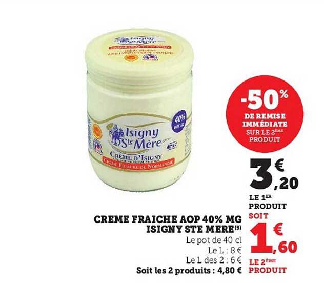 Crème Fraîche Aop 40% Mg Isigny Ste Mère