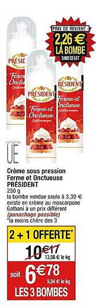 crème sous pression ferme et onctueuse président