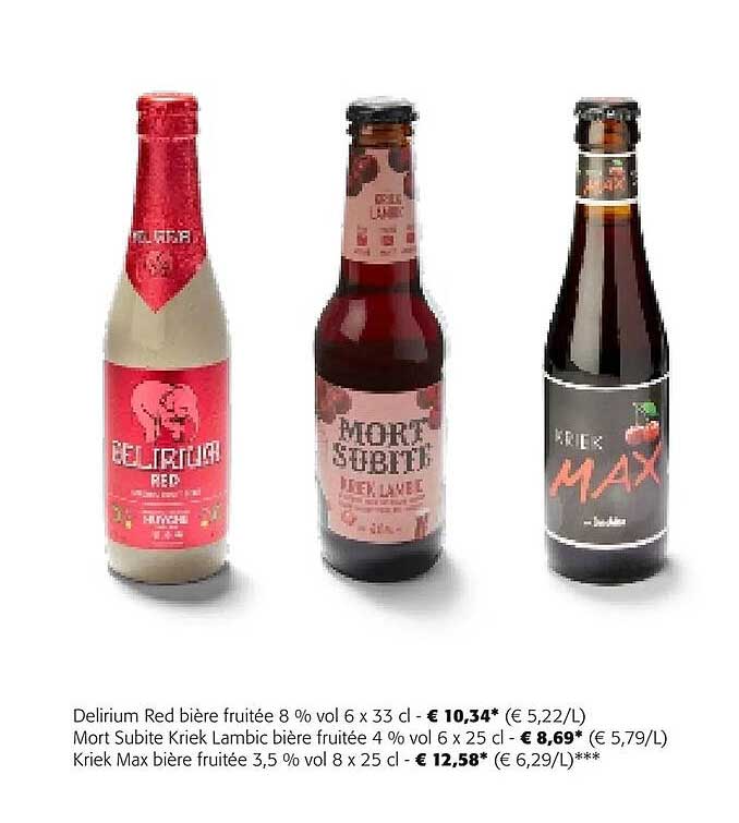 delirium red bière fruitée 8% vol, mort subite kriek lambic bière fruitée 4% vol, kriek max bière fruitée 3,5% vol