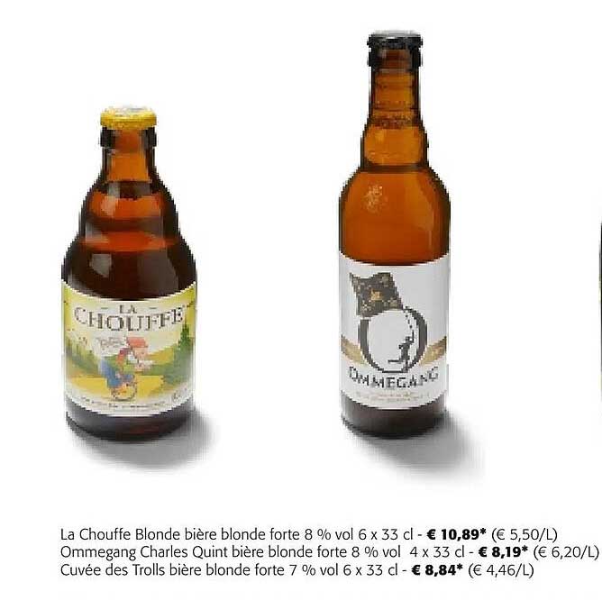 la chouffe blonde bière blonde forte 8% vol, ommegang charles quint bière blonde forte 8% vol, cuvée des trolls bière blonde forte 7% vol