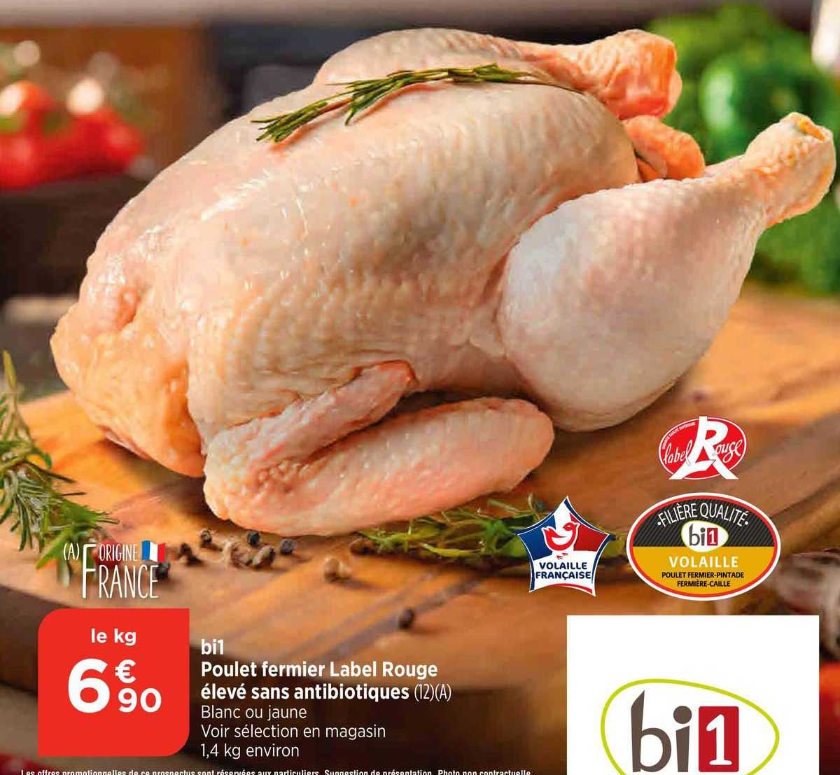 bi1 poulet fermier label rouge élevé sans antibiotiques