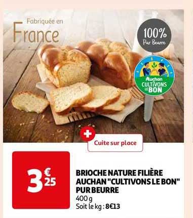 brioche nature filière auchan "cultivons le bon" pur beurre